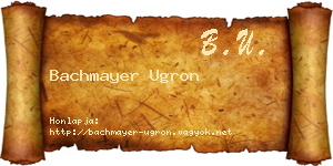 Bachmayer Ugron névjegykártya